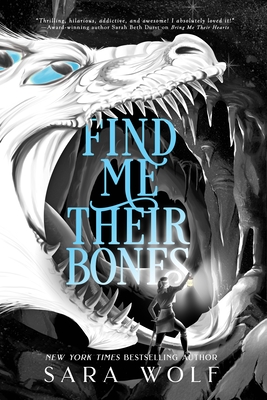 Find Me Their Bones (Bring Me Their Hearts #2) By Sara Wolf Cover Image