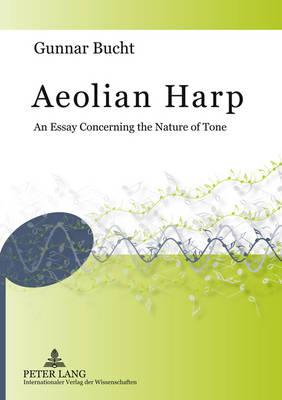 Aeolian Harp: An Essay Concerning the Nature of Tone Cover Image