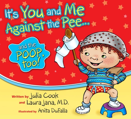 It's You and Me Against the Pee and the Poop Too Cover Image
