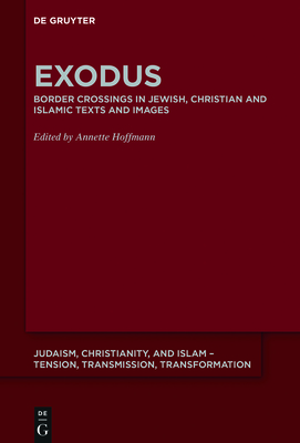 Exodus: Border Crossing in Jewish, Christian and Islamic Texts and Images (Judaism #11) Cover Image