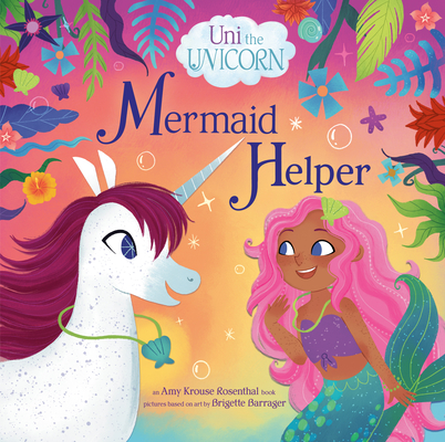 Cover for Uni the Unicorn: Mermaid Helper