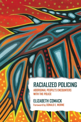 Racialized Policing Aboriginal People S Encounters With