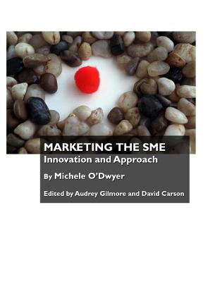Marketing the Sme: Innovation and Approach