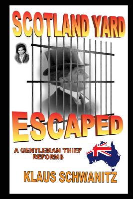 Scotland Yard Escaped: A gentleman thief reforms Cover Image