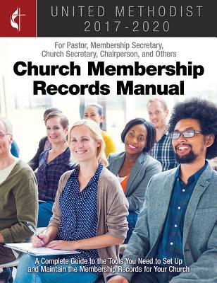The United Methodist Church Membership Records Manual 2017-2020 Cover Image