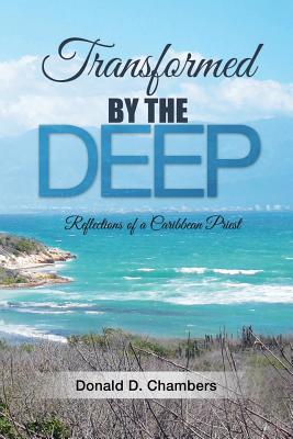 Transformed by the Deep: Reflections of a Caribbean Priest Cover Image
