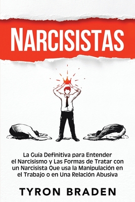 Narcisistas: La guía definitiva para entender el narcisismo y las formas de tratar con un narcisista que usa la manipulación en el Cover Image