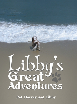 Libby's Great Adventures By Pat Harvey, Libby Cover Image