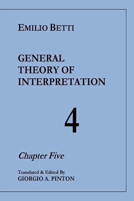 General Theory of Interpretation: Chapter Five (Vol. 4)