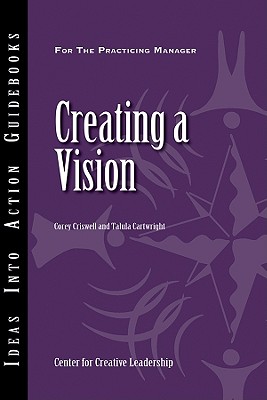 Creating a Vision (J-B CCL (Center for Creative Leadership) #159) Cover Image