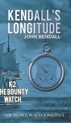 Kendall's Longitude By John Bendall Cover Image