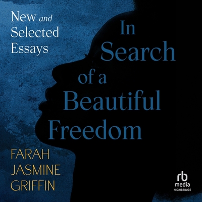 In Search of a Beautiful Freedom: New and Selected Essays Cover Image