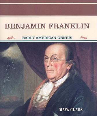 Benjamin Franklin: Early American Genius (Primary Sources of Famous People in American History) Benjamin Franklin: Early American Genius (Primary Sources of Famous People in American History) cover