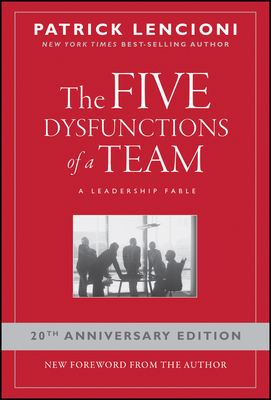Cover for The Five Dysfunctions of a Team: A Leadership Fable (J-B Lencioni #13)