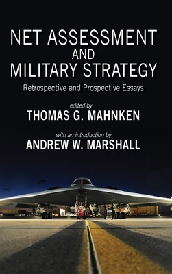Net Assessment and Military Strategy: Retrospective and Prospective Essays (Rapid Communications in Conflict & Security)