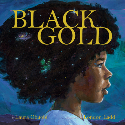 Black Gold By Laura Obuobi, London Ladd (Illustrator) Cover Image