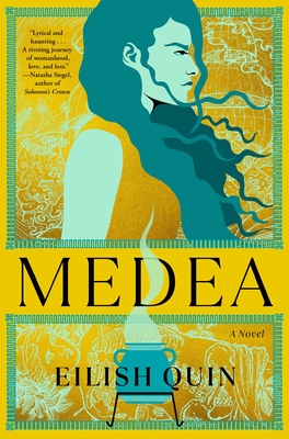 Medea: A Novel By Eilish Quin Cover Image