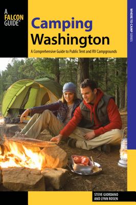 Camping Washington: A Comprehensive Guide to Public Tent and RV Campgrounds, 3rd Edition (State Camping) Cover Image