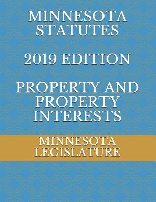 Minnesota Statutes 2019 Edition Property and Property Interests Cover Image