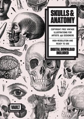 Skulls & Anatomy: Copyright Free Vintage Illustrations for Artists & Designers Cover Image