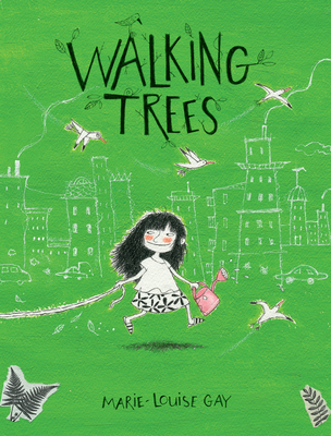 Walking Trees By Marie-Louise Gay Cover Image