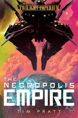 The Necropolis Empire: A Twilight Imperium Novel Cover Image