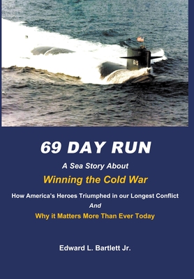 69 Day Run: A Sea Story About Winning the Cold War Cover Image