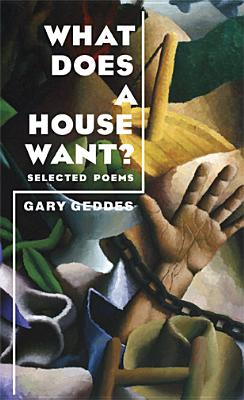What Does A House Want?: Selected Poems