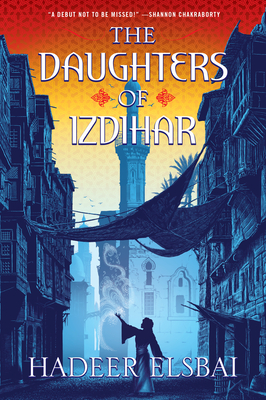 The Daughters of Izdihar (The Alamaxa Duology #1) Cover Image