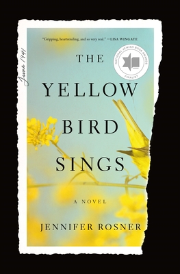 The Yellow Bird Sings: A Novel By Jennifer Rosner Cover Image