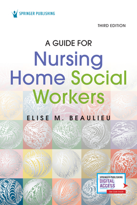 A Guide for Nursing Home Social Workers, Third Edition Cover Image