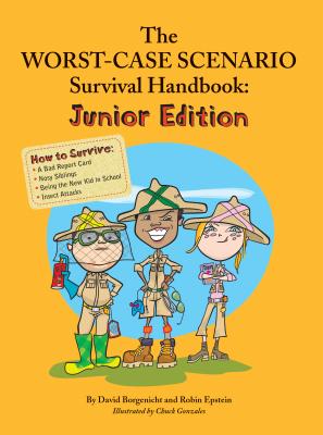 The Worst Case Scenario Survival Handbook: Junior Edition (Worst Case Scenario Survival Handbook - Distribution Title) By David Borgenicht Cover Image