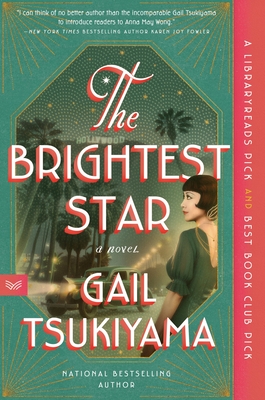 The Brightest Star: A Historical Novel Based on the True Story of Anna May Wong Cover Image