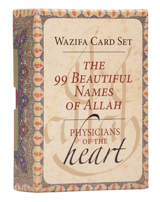 The 99 Beautiful Names of Allah (Oracle Cards): Physicians of the Heart Wazifa Card Set By Shabda Kahn, Muqaddam, Hyde, Meyer Cover Image