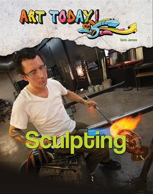 Sculpting (Art Today! #10)