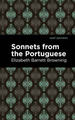 Sonnets from the Portuguese By Elizabeth Barrett Browning, Mint Editions (Contribution by) Cover Image