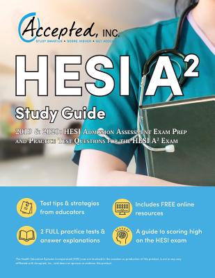 HESI A2 Study Guide 2019 And 2020: HESI Admission Assessment Exam Prep and Practice Test Questions for the HESI A2 Exam Cover Image