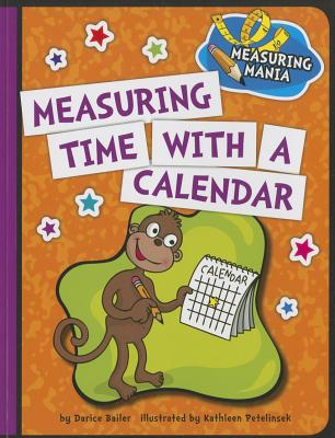 Measuring Time with a Calendar (Explorer Junior Library: Math Explorer Junior)