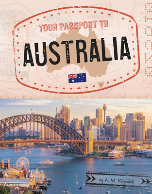 Your Passport to Australia By A. M. Reynolds Cover Image