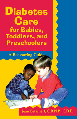 Diabetes Care for Babies, Toddlers, and Preschoolers: A Reassuring Guide Cover Image