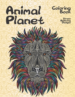 Animal Planet - Coloring Book - Stress Relieving Designs Cover Image