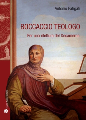 Boccaccio Teologo: Per Una Rilettura del Decameron (Storie del Mondo) Cover Image