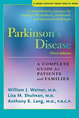 Parkinson's Disease: A Complete Guide for Patients and Families (Johns Hopkins Press Health Books) Cover Image