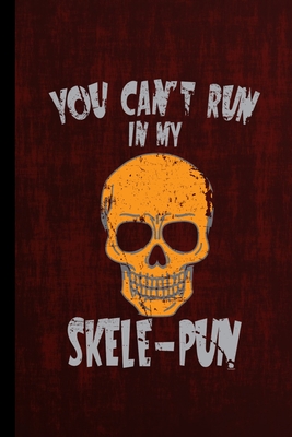 You Can't Run In My Skele-Pun: Spooky Skeleton Halloween Party