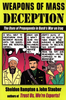 Weapons of Mass Deception: The Uses of Propaganda in Bush's War on Iraq Cover Image