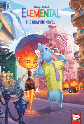 Disney/Pixar Elemental: The Graphic Novel By RH Disney Cover Image