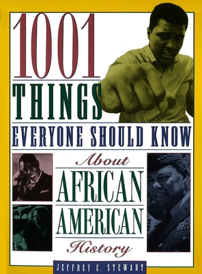 1001 Things Everyone Should Know About African American History By Jeffrey C. Stewart Cover Image