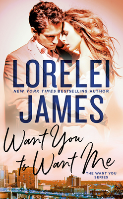 Want You to Want Me (The Want You Series #2)