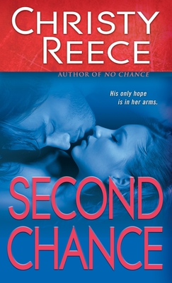 Second Chance (Last Chance Rescue #5) By Christy Reece Cover Image