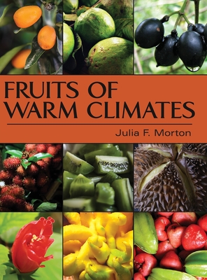 Fruits of Warm Climates By Julia F. Morton Cover Image